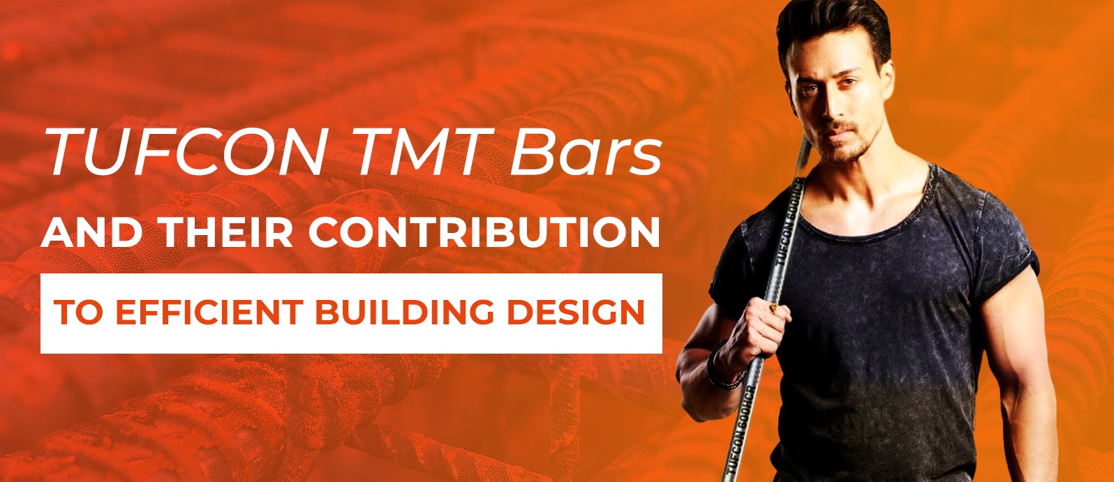 Tufcon TMT Bars and Their Contribution to Efficient Building Design