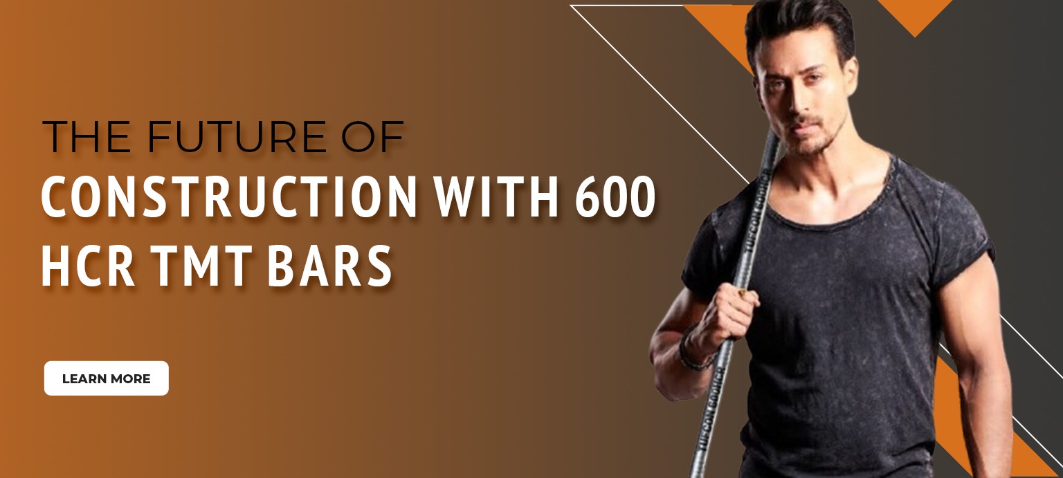 The Future of Construction with 600 HCR TMT Bars: